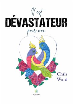 Il est dévastateur pour moi - Chris Ward