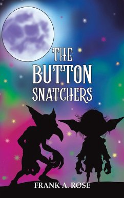 The Button Snatchers - Rose, Frank A.