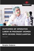 OUTCOMES OF OPERATIVE LABOR IN PREGNANT WOMEN WITH SEVERE PREECLAMPSIA