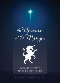 Unicorn at the Manger: - Robbennolt, Roger L