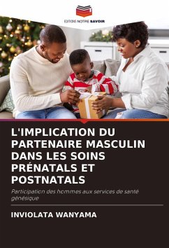 L'IMPLICATION DU PARTENAIRE MASCULIN DANS LES SOINS PRÉNATALS ET POSTNATALS - Wanyama, Inviolata