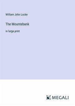 The Mountebank - Locke, William John