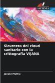 Sicurezza del cloud sanitario con la crittografia VIJANA