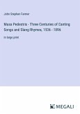 Musa Pedestris - Three Centuries of Canting Songs and Slang Rhymes, 1536 - 1896