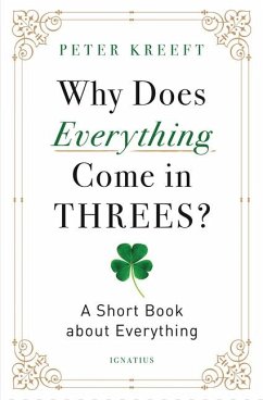 Why Does Everything Come in Threes? - Kreeft, Peter