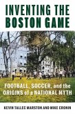 Inventing the Boston Game