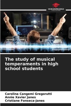 The study of musical temperaments in high school students - Cangemi Gregorutti, Carolina;Xavier Janes, Annie;Fonseca-Janes, Cristiane