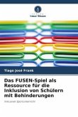 Das FUSEN-Spiel als Ressource für die Inklusion von Schülern mit Behinderungen