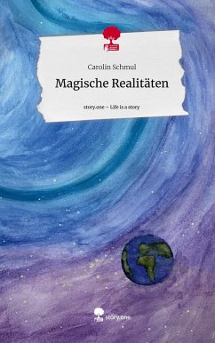 Magische Realitäten. Life is a Story - story.one - Schmul, Carolin