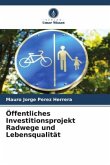 Öffentliches Investitionsprojekt Radwege und Lebensqualität