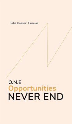 O.N.E - Opportunities Never End - Guerras, Safia Hussein