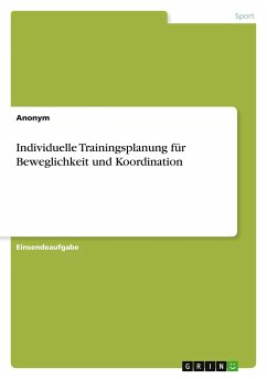 Individuelle Trainingsplanung für Beweglichkeit und Koordination - Anonymous