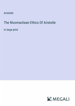 The Nicomachean Ethics Of Aristotle - Aristotle