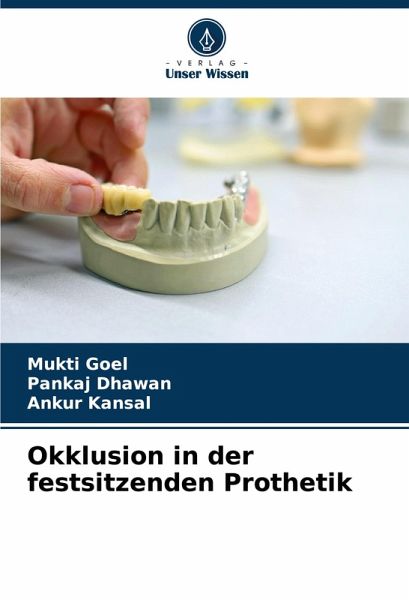 Okklusion in der festsitzenden Prothetik Okklusion in der festsitzenden Prothetik