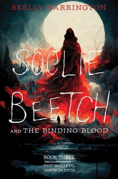 Soolie Beetch and the Binding Blood - Harrington, Skelly