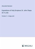 Expositions of Holy Scripture; St. John Chaps. XV To XXI