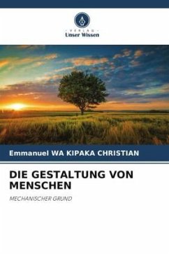 DIE GESTALTUNG VON MENSCHEN - WA KIPAKA CHRISTIAN, Emmanuel