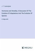 Hormones and Heredity; A Discussion Of The Evolution Of Adaptations And The Evolution Of Species