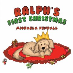 Ralph's First Christmas - Kendall, Michaela