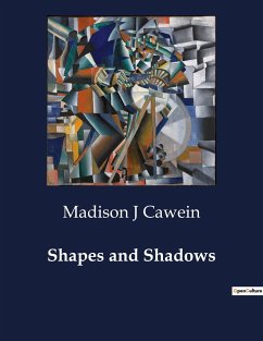 Shapes and Shadows - Cawein, Madison J