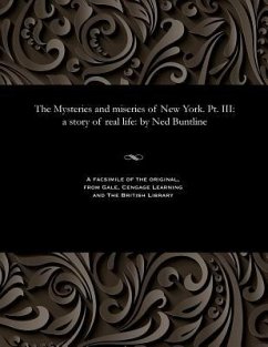 The Mysteries and Miseries of New York. Pt. III - Buntline, Ned