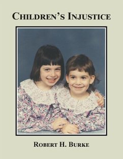 Children's Injustice - Burke, Robert H