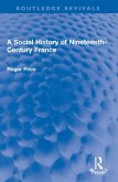 A Social History of Nineteenth-Century France