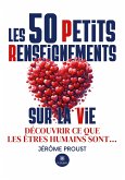 Les 50 Petits Renseignements sur la vie