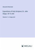 Expositions of Holy Scripture; St. John Chaps. XV To XXI