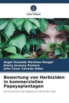 Bewertung von Herbiziden in kommerziellen Papayaplantagen - Martínez Rengel, Ángel Oswaldo;Romero, Jimmy Jovanny;Caicedo Aldaz, Julio Cesar