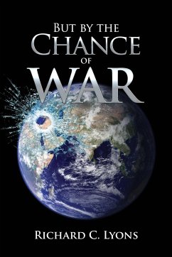 But By the Chance of War - Lyons, Richard