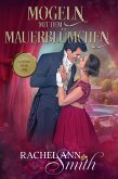 Mogeln mit dem Mauerblümchen (Ein Lostopf für die Liebe, #6) (eBook, ePUB)