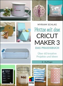 Cover Plotten mit dem CRICUT MAKER 3 (eBook, PDF)