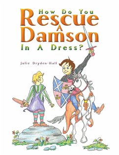 How Do You Rescue a Damson in a Dress? - Dryden-Hall, Julie