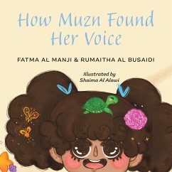 How Muzn Found Her Voice - Al-Manji, Fatma; Al Busaidi, Rumaitha