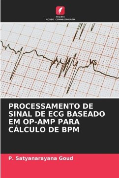 PROCESSAMENTO DE SINAL DE ECG BASEADO EM OP-AMP PARA CÁLCULO DE BPM - Goud, P. Satyanarayana