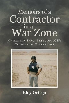 Memoirs of A Contractor in A War Zone - Ortega, Eloy