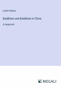 Buddhism and Buddhists in China - Hodous, Lewis