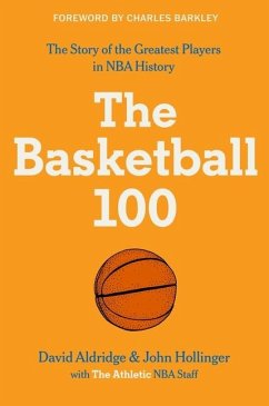 The Basketball 100 - The Athletic; Aldridge, David; Hollinger, John