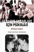 Senaryo Yazarlari Icin Psikoloji - Indick, William