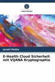 E-Health Cloud Sicherheit mit VIJANA Kryptographie