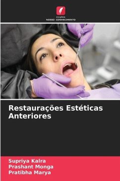 Restaurações Estéticas Anteriores - Kalra, Supriya;Monga, Prashant;Marya, Pratibha