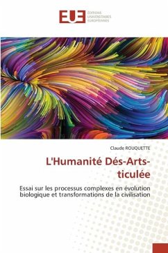 L'Humanité Dés-Arts-ticulée - Rouquette, Claude