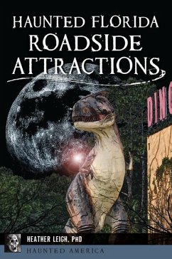 Haunted Florida Roadside Attractions - Leigh, Heather