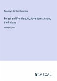 Forest and Frontiers; Or, Adventures Among the Indians