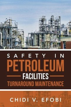 Safety in Petroleum Facilities Turnaround Maintenance - Efobi, Chidi V