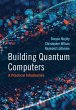 Building Quantum Computers - Bild 1