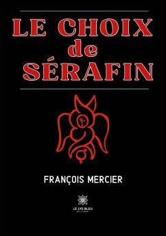 Le choix de Sérafin - François Mercier