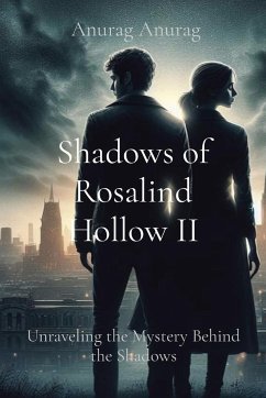 Shadows of Rosalind Hollow II - Anurag, Anurag