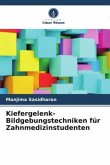 Kiefergelenk-Bildgebungstechniken für Zahnmedizinstudenten